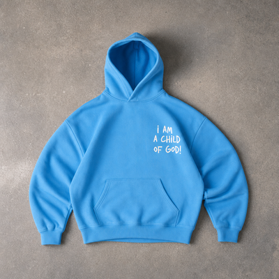 "I Am A Child Of God" Hoodie
