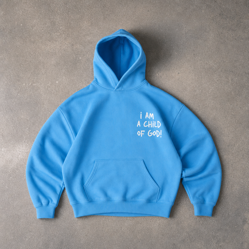 "I Am A Child Of God" Hoodie